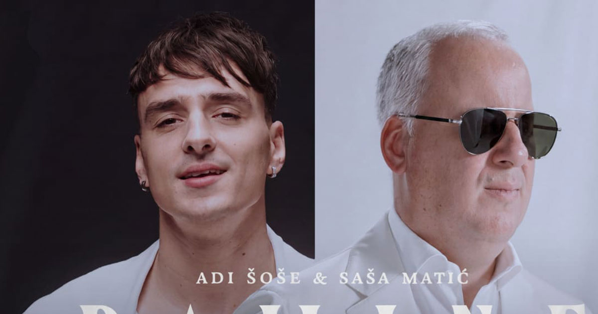 Adi Šoše i Saša Matić objavili duet „Daljine“